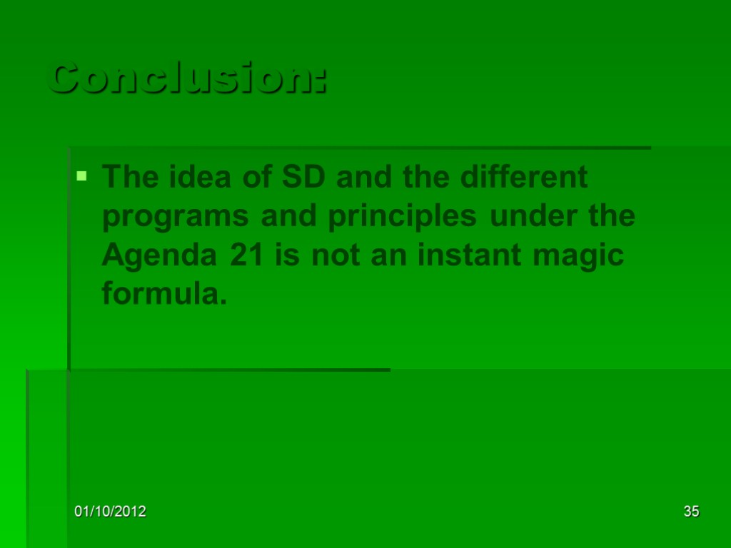01/10/2012 35 Conclusion: The idea of SD and the different programs and principles under